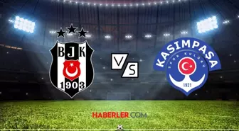 Beşiktaş- Kasımpaşa maçı ne zaman? Beşiktaş- Kasımpaşa maçı saat kaçta, nerede?