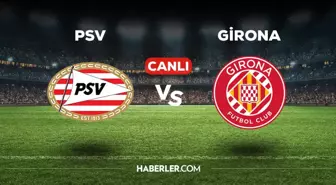 PSV Girona CANLI izle! (ŞİFRESİZ) PSV Girona maçı hangi kanalda, canlı yayın nerede ve nasıl izlenir?