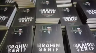 İbrahim Şerif’in Hayatı Kitapla Anlatıldı