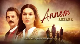 Annem Ankara dizisi ilk bölüm fragmanı izle! Annem Ankara 1. bölüm fragmanı yayınlandı mı?