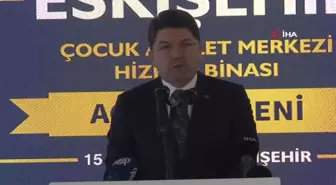 Bakan Tunç Eskişehir'de Çocuk Adliye Merkezi'nin açılışına katıldı