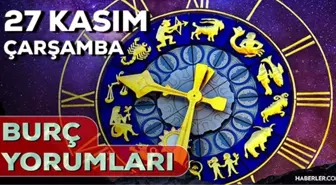 27 Kasım 2024 Günlük Burç Yorumları! Balık, Yengeç, Oğlak, Koç burcu yorumu! 27 Kasım AŞK, EVLİLİK, KARİYER, SAĞLIK burç yorumları