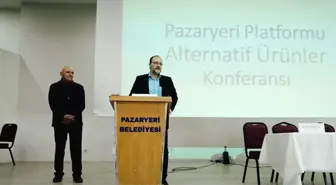 Pazaryeri'nde Alternatif Ürünler Konferansı Düzenlendi