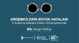 Girişimcilerin Büyük Hataları Etkinliği 5 Aralık'ta İstanbul Kültür Üniversitesi'nde