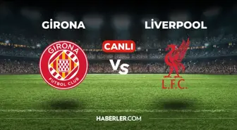 Girona Liverpool CANLI izle! (ŞİFRESİZ) Girona Liverpool maçı hangi kanalda, canlı yayın nerede ve nasıl izlenir?