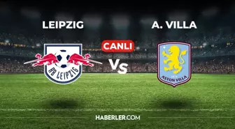 Leipzig Aston Villa CANLI izle! (ŞİFRESİZ) Leipzig Aston Villa maçı hangi kanalda, canlı yayın nerede ve nasıl izlenir?