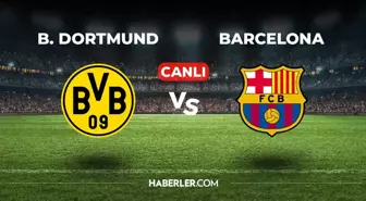 Borussia Dortmund Barcelona CANLI izle! (ŞİFRESİZ) Borussia Dortmund Barcelona maçı hangi kanalda, canlı yayın nerede ve nasıl izlenir?