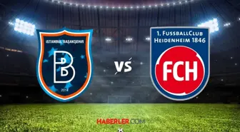 Başakşehir-Heidenheim maçı ne zaman? Başakşehir Heidenheim maçı saat kaçta, hangi kanalda?