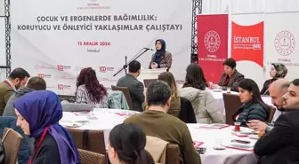 İstanbul'da Çocuk ve Ergen Bağımlılığına Dikkat Çeken Çalıştay Düzenlendi