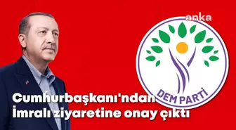 Erdoğan'dan Dem Parti'nin 'İmralı' Ziyaretine Onay… Bir Hafta İçinde Gerçekleşecek Ziyarette İki İsmin Yer Alacağı Belirtiliyor