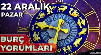 22 Aralık 2024 Günlük Burç Yorumları! Kova, İkizler, Yengeç, Akrep burcu yorumu! 22 Aralık AŞK, EVLİLİK, KARİYER, SAĞLIK burç yorumları