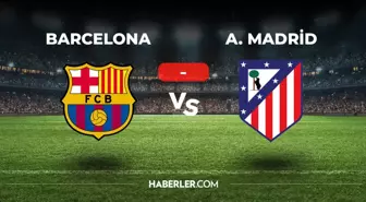 Barcelona Atletico Madrid maçı kaç kaç, bitti mi? MAÇ SONUCU! Barcelona Atletico Madrid golleri kim attı, canlı maç anlatımı!