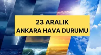 23 Aralık Ankara hava durumu | Ankara'da hava nasıl olacak? Ankara günlük ve 5 günlük hava durumu