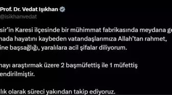 Bakan Işıkhan'dan Balıkesir'deki Patlama İçin Taziye Mesajı