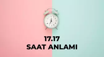 17.17 saat anlamı nedir? 17 17 saat aşk anlamı 2025!