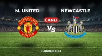 Manchester United Newcastle CANLI izle! (ŞİFRESİZ) Manchester United Newcastle maçı hangi kanalda, canlı yayın nerede ve nasıl izlenir?