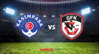 KASIMPAŞA-GAZİANTEP FK MAÇI CANLI İZLE! Kasımpaşa Gaziantep maçı canlı, hd izleme linki var mı?