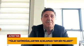 Altan Tan: 'Silah bırakma çağrısı açık ve net yapılmalı'