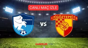 ERZURUMSPOR-GÖZTEPE MAÇI CANLI İZLE! Erzurumspor Göztepe maçı canlı, HD, donmadan izleme linki (Ziraat Türkiye Kupası)