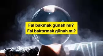 Fal bakmak günah mı? Fal baktırmak günah mı?