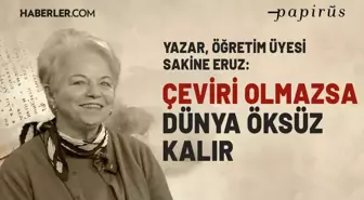 Sakine Eruz: 'Edebiyat çevirisine daha fazla değer verilmeli'