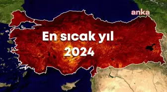 2024 Yılı Türkiye'de Sıcaklık ve Yağışlar Rekor Kırdı