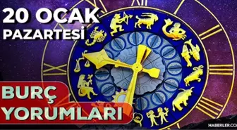 20 Ocak 2025 Günlük Burç Yorumları! Oğlak, Aslan, Kova, Terazi burcu yorumu! 20 Ocak AŞK, EVLİLİK, KARİYER, SAĞLIK burç yorumları