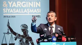 CHP Genel Başkanı Özel, 'Modern Hukuk ve Yargının Siyasallaşması' panelinde konuştu Açıklaması