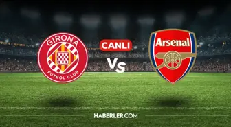 Girona Arsenal CANLI izle! (ŞİFRESİZ) Girona Arsenal maçı hangi kanalda, canlı yayın nerede ve nasıl izlenir?