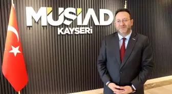 MÜSİAD Kayseri Başkanı: 10 Yılda Türkiye-Suriye Ticaret Hacmi 150 Milyar Dolar Olacak