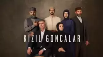 Kızıl Goncalar CANLI izle! 17 Şubat 2024! NOW TV Kızıl Goncalar 35. bölüm SON BÖLÜM izleme linki! Kızıl Goncalar dizisi nereden izlenir?