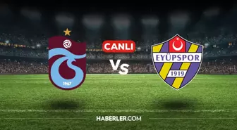 Trabzonspor Eyüpspor CANLI nereden izlenir? Trabzonspor Eyüpspor maçı hangi kanalda, nasıl izlenir?