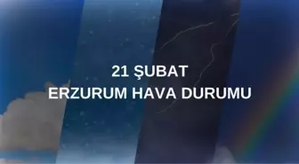 ERZURUM HAVA DURUMU 21 ŞUBAT: Erzurum hava durumu nasıl? Erzurum 5 günlük hava durumu tahmini!