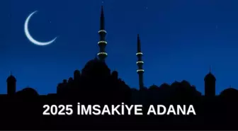 İmsakiye 2025 Adana: Diyanet İmsakiye iftar ve sahur saatleri! İftar ve sahur saatleri ne zaman?