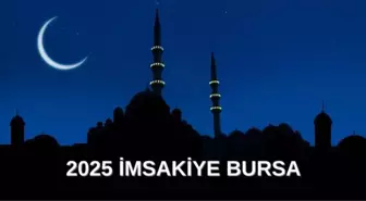 İmsakiye 2025 Bursa: Diyanet İmsakiye iftar ve sahur saatleri! İftar ve sahur saatleri ne zaman?