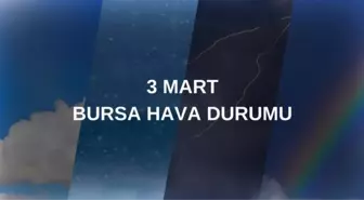 BUGÜN HAVA DURUMU: 3 Mart Pazartesi Bursa'da hava durumu nasıl? Anlık ve haftalık Bursa hava durumu tahminleri