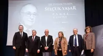 Selçuk Yaşar 100. Doğum Yılında Anıldı