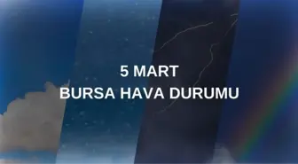 BUGÜN HAVA DURUMU: 5 Mart Çarşamba Bursa'da hava durumu nasıl? Anlık ve haftalık Bursa hava durumu tahminleri