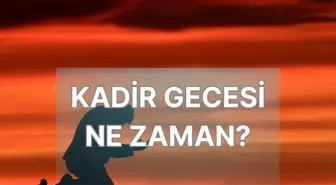 Kadir Gecesi ne zaman? 2025 Kadir Gecesi hangi güne denk geliyor?