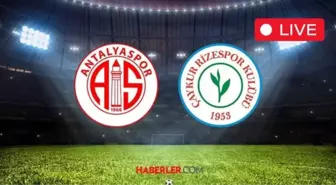 ANTALYASPOR - RİZESPOR MAÇI CANLI İZLE! Antalyaspor - Rizespor maçı ne zaman, saat kaçta?