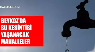 İstanbul BEYKOZ su kesintisi! 11-12 Mart İSKİ Beykoz su kesintisi ne zaman bitecek, sular ne zaman gelecek?