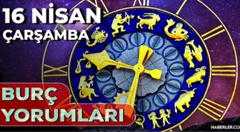 16 Nisan 2025 Günlük Burç Yorumları! Oğlak, Kova, Akrep, Boğa burcu yorumu! 16 Nisan AŞK, EVLİLİK, KARİYER, SAĞLIK burç yorumları