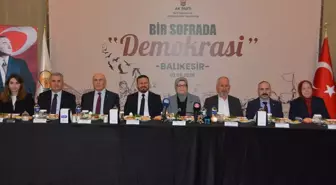 AK Parti Genel Başkan Yardımcısı Uygur, Balıkesir'de 'Bir Sofrada Demokrasi' programında konuştu Açıklaması