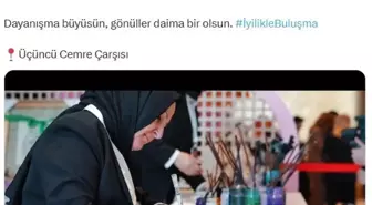 Emine Erdoğan'dan 'Cemre Çarşısı' paylaşımı: 'İyilikle yoğrulan bu güzel birlikteliğin daha nice yürekte yankı bulmasını diliyorum'