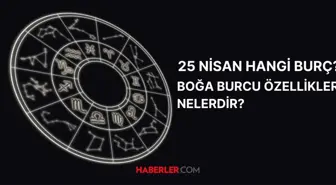 25 Nisan hangi burç? Boğa burcu özellikleri nelerdir?