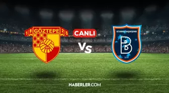 Göztepe Başakşehir CANLI nereden izlenir? Göztepe Başakşehir maçı hangi kanalda, nasıl izlenir?