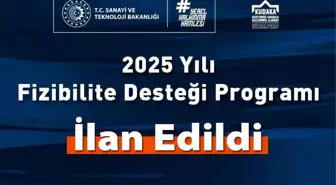 2025 yılı fizibilite desteği programı ilan edildi