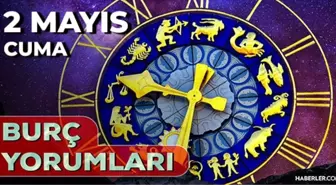 2 Mayıs 2025 Günlük Burç Yorumları! Oğlak, Boğa, Aslan, Başak burcu AŞK, EVLİLİK, KARİYER, SAĞLIK yorumu