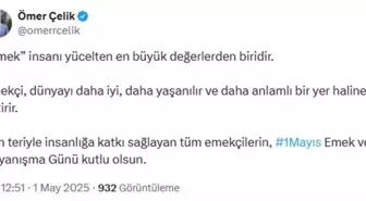 Ömer Çelik'ten 1 Mayıs Mesajı: Emek, Dünyayı Daha İyi Hale Getirir