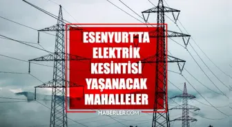 İstanbul ESENYURT elektrik kesintisi! 1-2 Mayıs Esenyurt elektrik kesintisi ne zaman bitecek, elektrikler ne zaman gelecek?